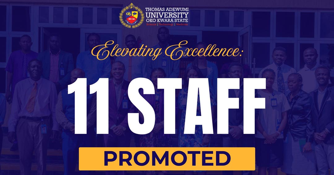 Thomas Adewumi University Approves Promotion Of 11 Staff Members