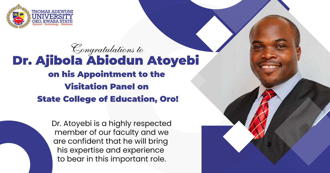 Thomas Adewumi University Celebrates Dr. Abiodun Ajibola Well-deserved Appointment By The Kwara State Government.